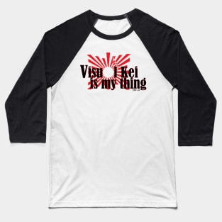 Visual Kei Is My thing Baseball T-Shirt